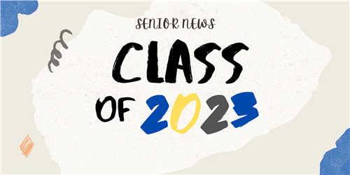 Senior News for the Class of 2023