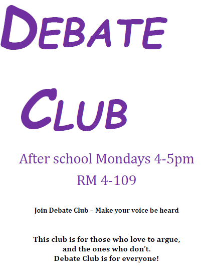 Debate Club - Mondays from 4-5 p.m.