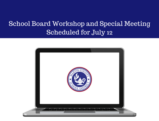 School Board Workshop, Special Meeting Scheduled for July 12